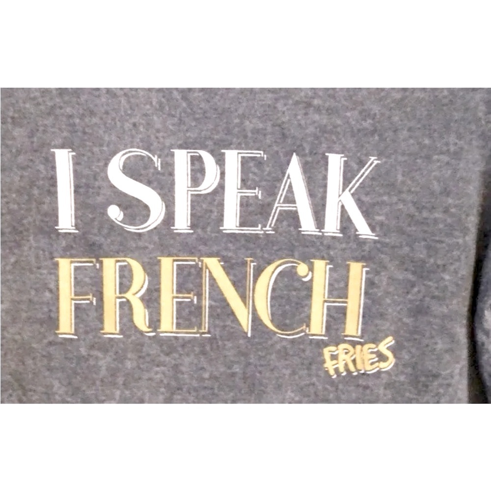 “ I Speak French Fries “ Tee Shirt Large Gray Crew Neck 100% Cotton Not Sheer - Picture 3 of 6